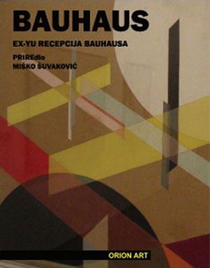 BAUHAUS : EX-YU RECEPCIJA BAHAUSA